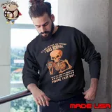 It's Not My Fault Was Normal Had More Than Enough Figure That Out Skull shirt