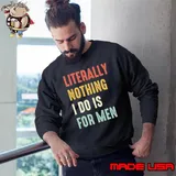 Literally nothing I do is for men retro shirt