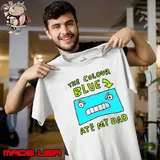 Official the colour blue ate my dad s Unisex