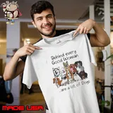 Original behind Every Good Woman Are a Lot Of Dogs s Unisex