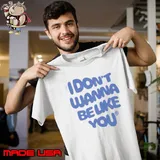 Ruel I Don’t wanna Be Like You Shirt Unisex