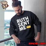 Ruth Sent Me Shirt Sweatshirt