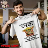 When someone calls me a bitch get a warm feeling inside because my work here is done yoda s Unisex
