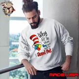 Why Fit In When You Were Born To Stand Out Hat Dr Seuss T-Shirt Sweatshirt