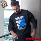 You are good enough for Detroit jared goff s Sweatshirt