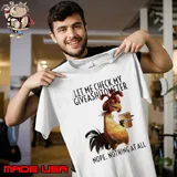 Best let Me Check My Giveashitometer Nope Nothing At All Chicken shirt
