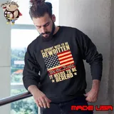 Funny it Doesn't Need To Be Rewritten It Needs To Be Reread American Flag T-Shirt Sweatshirt