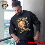 I Took A DNA Test And God Is My Father Lion s Sweatshirt
