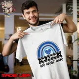 In April We Wear Blue Autism Awareness Heart Rainbow T-Shirt