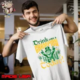 Irish drink like a champion today shirt