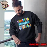 Kindness Language Everyone Understands Autism Awareness s Sweatshirt