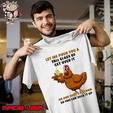 Let Me Pour You A Tall Glass Get Over here's A Straw Can Suck Chicken shirt