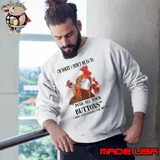 Premium i'm Sorry I Didn't Mean To Push All Your Buttons I Was Just Looking For Mute Chicken s Sweatshirt