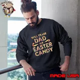 Premium will trade dad for easter candy T-Shirt