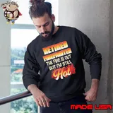 Retired Firefighter The Fire Is Out But Still Hot shirt
