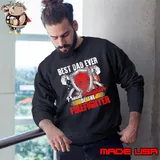 Top best dad ever proud daughters of the firefighter s Sweatshirt