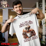 Top is It Just Me Idiots Multiply Quicker Than Normal People Skull shirt