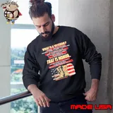 What Is A Veteran That Is Honor and there way too many people american flag s Sweatshirt