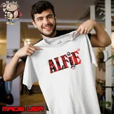 Alfredo is alfie is wicked shirt