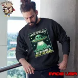 I want to Believe But My Humor Is Of This World Ufo Alien T-Shirt