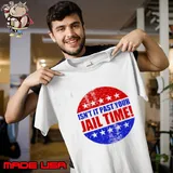 Isn't It Past Your Jail Time Stars Election 2024 T-Shirt Unisex