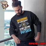 Warning May Spontaneously Start Talking About Physics T-Shirt