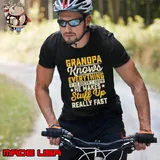 Grandpa knows everything he doesn't know he makes stuff up T-Shirt Unisex