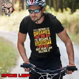 I never dreamed that one day became a grumpy here am killing T-Shirt Unisex