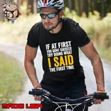 If At First You Don't Succeed, Try Doing What I Said first sarcastic T-Shirt