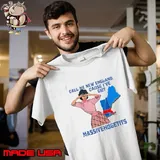 Call Me New England Cause I Got MassiveHugeTits T-Shirt