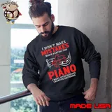 I Don't Make Mistakes When Playing Piano Make Spontaneous Shirt