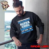 I never dreamed grow up to be a super cool scheduler killing it Sweatshirt