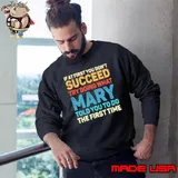 If At First You Don't Succeed Try Doing What Mary Told You To Do The First Time vintage Shirt