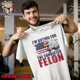 I'm Voting For The Convicted Felon 2024 Us Flag Pro-Trump Eagle Unisex
