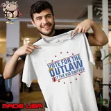 Outlaw 2024 I’m Voting For The Outlaw Not The Kid Sniffer Shirt