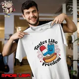Tastes Like Freedom You Look Like 4th Of July Hot Dog Wiener T-Shirt