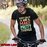 Keep Calm And Make Pretty Things Inspirational Quote shirt