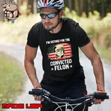 I'm Voting Convicted Felon Trump 2024 Convicted Felon Flag T-Shirt