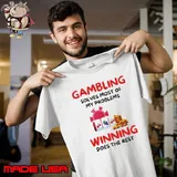 Winning Gambing Solves Most Of My Problems Does The Rest T-Shirt