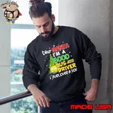 Dear Santa I’m A Good Bus Driver I Just Cuss A Lot Ugly Christmas Sweatshirt