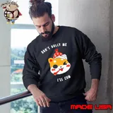 Don't bully me I'll cum oosp Sweatshirt