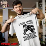 Horse Father's Day Seeking A Horse Daddy It's Like A Sugar Daddy But He Pays For My Horse Unisex