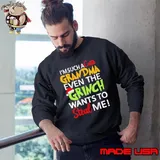 Im such a cute Grandma even the Grinch wants to steal me Christmas Sweatshirt