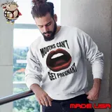 Mouths can't get pregnant Shirt