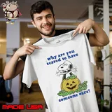 Snoopy pumpkin why are you scared to have someone care Halloween Unisex