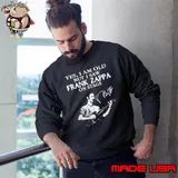 Yes I Am Old But I Saw Frank Zappa On Stage Signature Sweatshirt