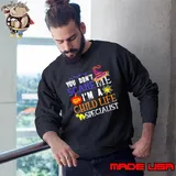 You Don'T Scare Me I'M A Child Life Specialist Halloween Sweatshirt