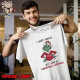 I Hate People But I Love My Louisville Cardinals Grinch Merry Christmas Unisex