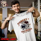 Penn State Nittany Lions Turkey Touchdown I Gotta Believe Shirt