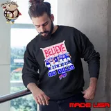 Buffalo Bills players believe go Bills Sweatshirt